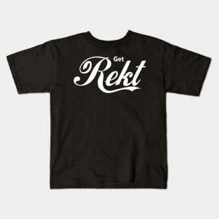 Get Rekt Kids T-Shirt